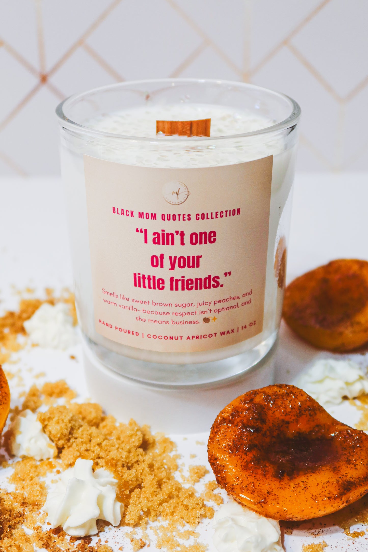 "I ain’t one of your little friends." - 14oz. Candle