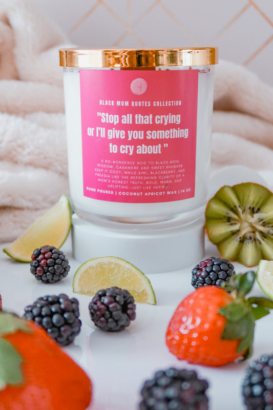 "Stop all that crying..." - 14oz. Candle