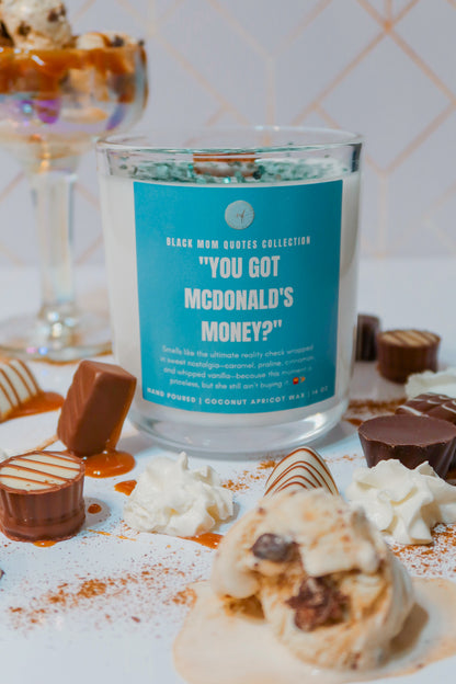 "You got McDonald's Money?" - 14oz. Candle