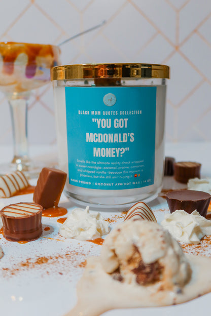 "You got McDonald's Money?" - 14oz. Candle
